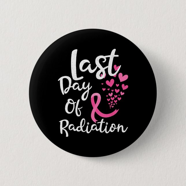 Bóton Redondo 5.08cm A Terapêutica De Radiação Do cancer No Último Dia  (Frente)