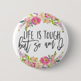 Bóton Redondo 5.08cm A vida é dura, citação inspiracional, Boho floral