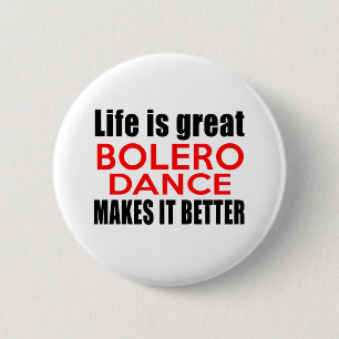 BÓTON REDONDO 5.08CM A VIDA É GRANDE BOLERO FÁ-LO MELHOR