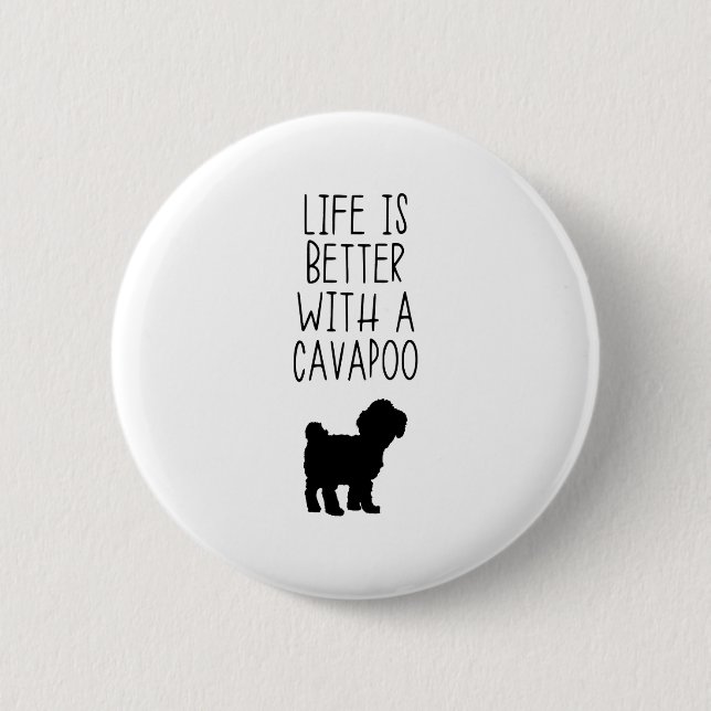Bóton Redondo 5.08cm A Vida É Melhor Com Um Cavapoo (Frente)