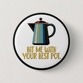 Bóton Redondo 5.08cm Acerta-me com seu melhor Pote