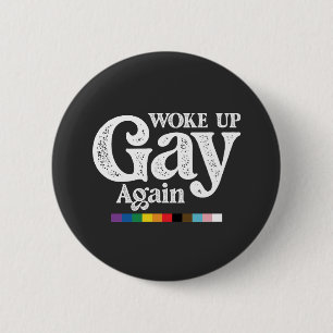Bóton Redondo 5.08cm Acordou Gay de Novo Apoie o Orgulho LGBT