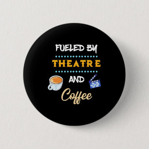 Bóton Redondo 5.08cm Actor Fueled By Theatre Coffee