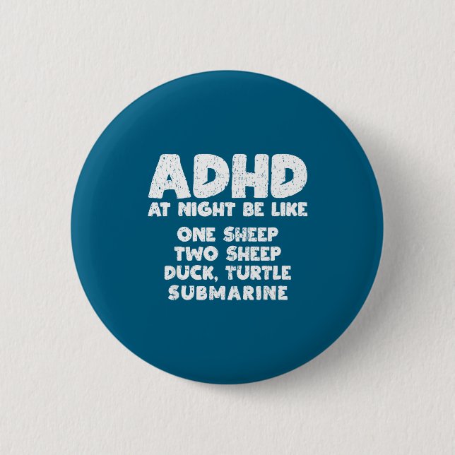 Bóton Redondo 5.08cm Adhd At Night Be Like Funny Adhd Quote  (Frente)