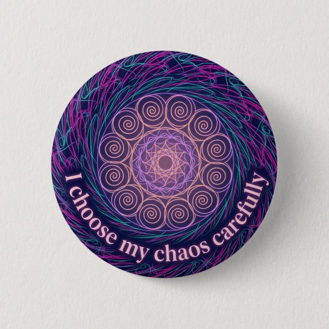Bóton Redondo 5.08cm ADHD Neurodivergent Choose My Chaos Mandala Art (Frente)