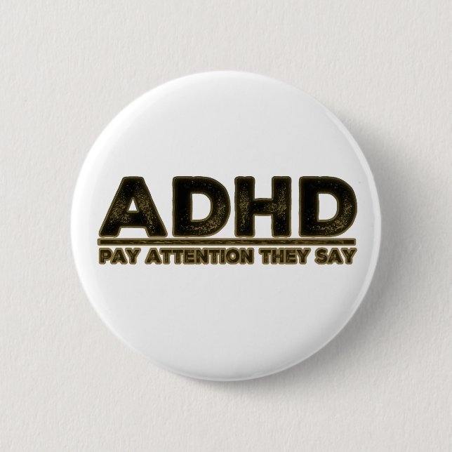 Bóton Redondo 5.08cm ADHD Preste atenção a eles (Frente)