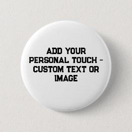Bóton Redondo 5.08cm Adicionar seu toque pessoal - presentes personaliz