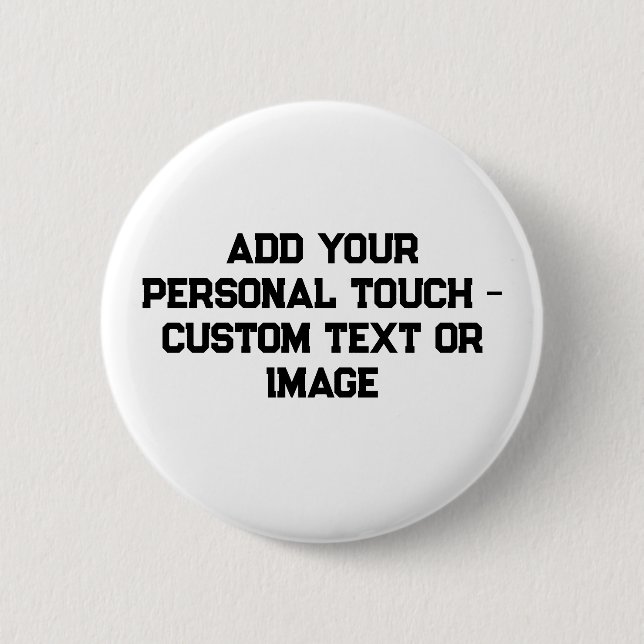 Bóton Redondo 5.08cm Adicionar seu toque pessoal - presentes personaliz (Frente)