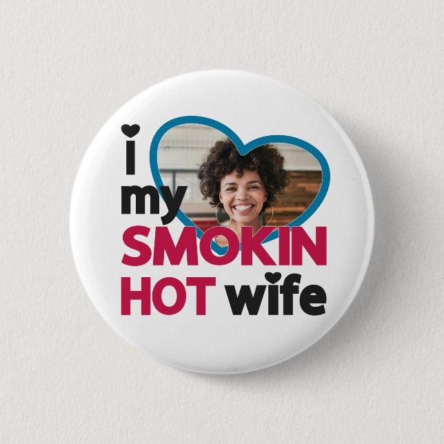 Bóton Redondo 5.08cm Adoro a foto personalizada da minha mulher gostosa (Frente)