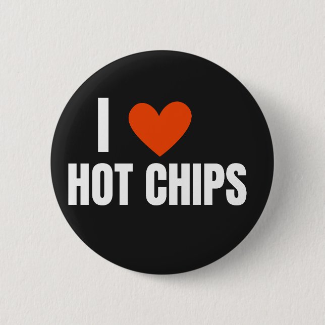 Bóton Redondo 5.08cm Adoro Hot Chips Novidade Engraçada (Frente)