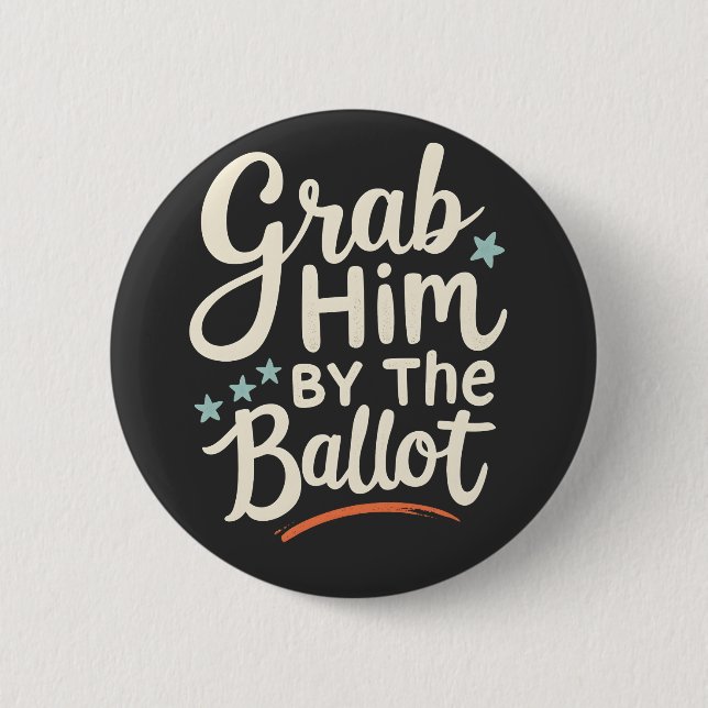 Bóton Redondo 5.08cm Agarra-O Pela Eleição Da Bomba De Eleições (Frente)