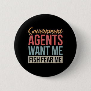 Bóton Redondo 5.08cm Agentes Governamentais Querem Me Peixe Temem Me