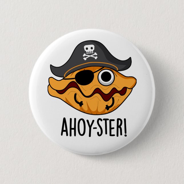 Bóton Redondo 5.08cm Ahoy ster Engraçado Pirata Oyster Pun (Frente)