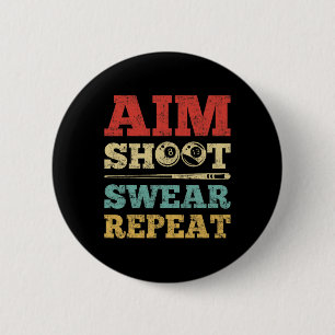 Bóton Redondo 5.08cm Aim Shoot Swear Repetir 8 Ball Piscina Player Bill