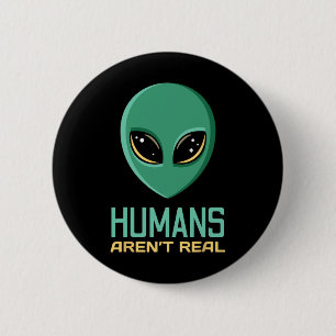 Bóton Redondo 5.08cm Alienígena Engraçado Humanos não são muito bonitos