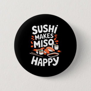 Bóton Redondo 5.08cm Amante de Sushi Sushi Faz Miso Feliz, Comida Japon