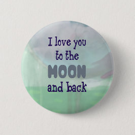 Bóton Redondo 5.08cm Ame-o à lua e à parte traseira