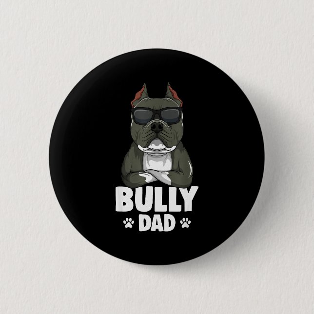 Bóton Redondo 5.08cm American Bully Dad Dogs Dad Men  (Frente)