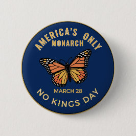 Bóton Redondo 5.08cm America's Only Monarch No Kings Day Badge