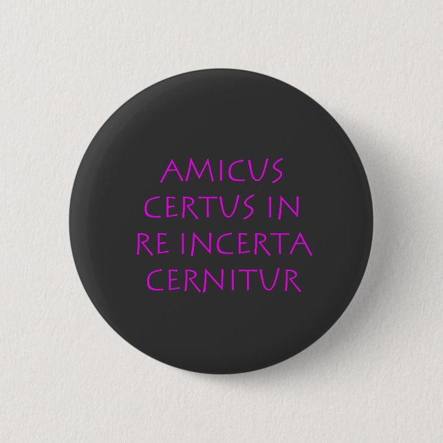 Bóton Redondo 5.08cm Amicus certus em re-certos cernitur (Frente)