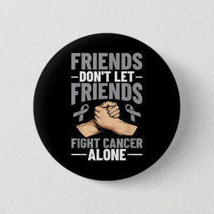 Bóton Redondo 5.08cm Amigos do Cancer Cerebral Não Deixem Amigos Combat