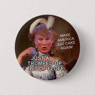 Bóton Redondo 5.08cm Anti eleição 2020 de Donald Trump Marie Antoinet
