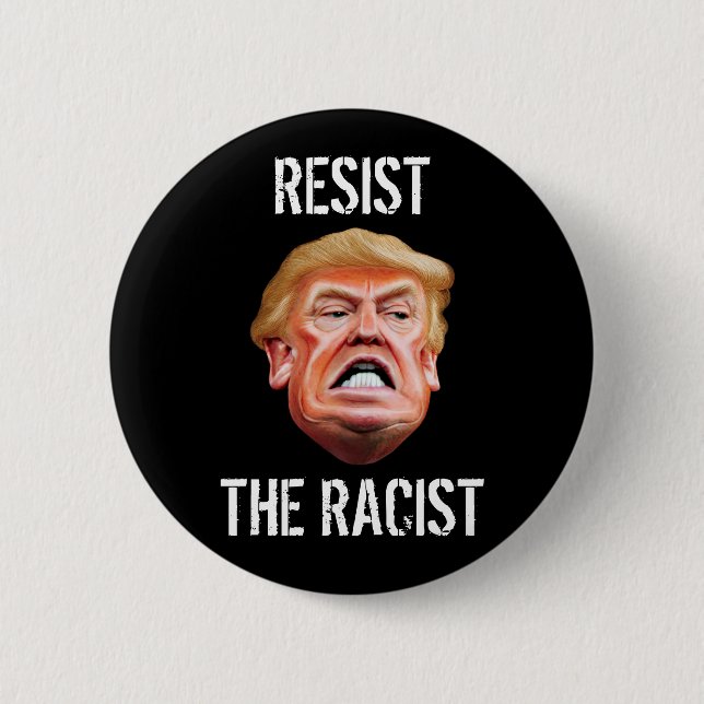 Bóton Redondo 5.08cm Anti-Presidente Trump - Resistência Ao Racismo (Frente)