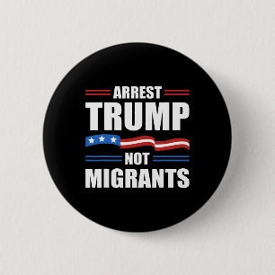 Bóton Redondo 5.08cm Anti Trump - Prenda Trump Não Migrantes Engraçado