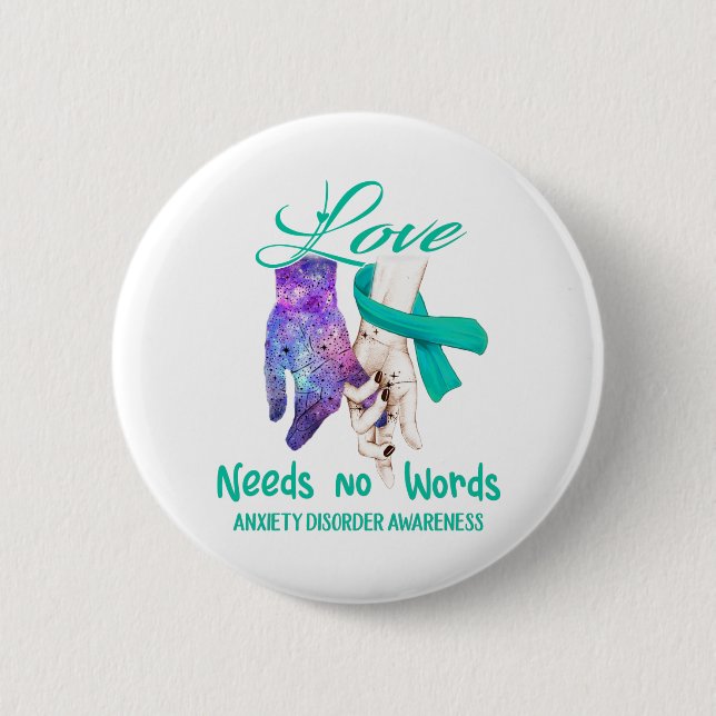 Bóton Redondo 5.08cm Anxiety Disorder Awareness Love Needs No Words (Frente)