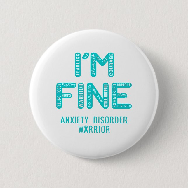 Bóton Redondo 5.08cm Anxiety Disorder Warrior - I AM FINE (Frente)