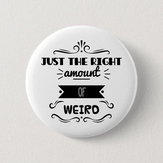 Bóton Redondo 5.08cm Apenas a quantidade direita de estranho (Frente)