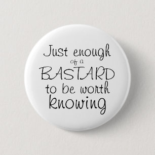 Bóton Redondo 5.08cm Apenas bastante de um botão bastardo