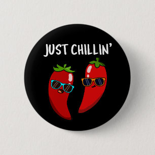 Bóton Redondo 5.08cm Apenas Chillin Engraçado Pimentos Chili Engraçados