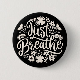Bóton Redondo 5.08cm Apenas respire