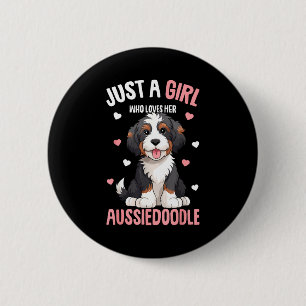 Bóton Redondo 5.08cm Apenas Uma Garota Que Ama Seu Aussiedoodle Aussie