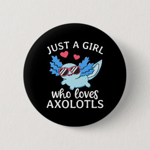 Bóton Redondo 5.08cm Apenas Uma Menina Que Ama Axolotls Anime Kawaii Cu