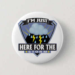 Bóton Redondo 5.08cm Aqui para a tempestade