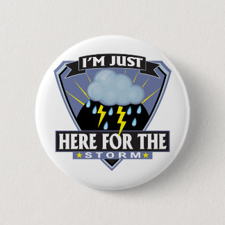 Bóton Redondo 5.08cm Aqui para a tempestade