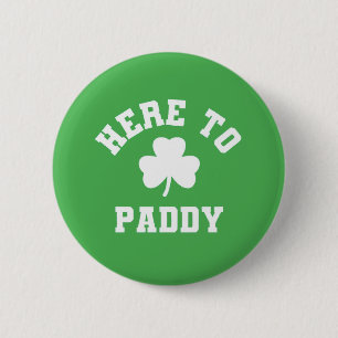 Bóton Redondo 5.08cm Aqui para Paddy Funny Dia de São Patrício Shamrock
