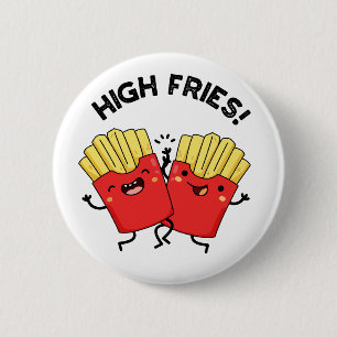 Bóton Redondo 5.08cm Arma de Amigo Engraçado Alto Fries