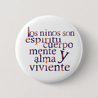 Bóton Redondo 5.08cm As Crianças São Esp SpiritBodyMindHeartSoul