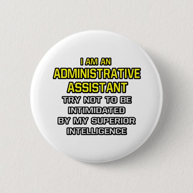 Bóton Redondo 5.08cm Assistente administrativo...Inteligência superior (Frente)