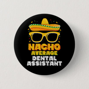 Bóton Redondo 5.08cm Assistente Dentária Não Média Cinco De Mayo