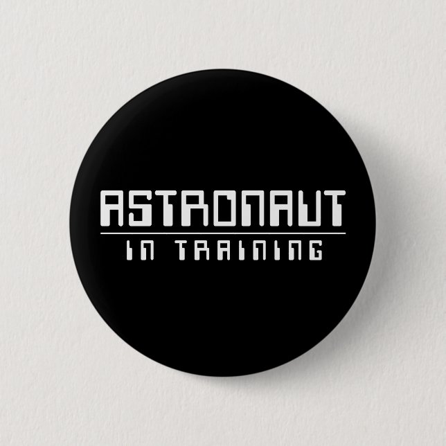 Bóton Redondo 5.08cm Astronaut In Training Button (Frente)