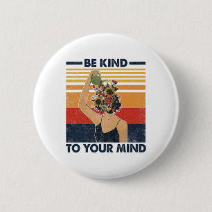 Bóton Redondo 5.08cm Atenção À Sua Mente Para A Consciência Da Saúde Me