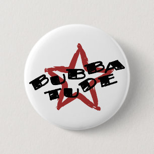 Bóton Redondo 5.08cm Atitude engraçada de Bubba