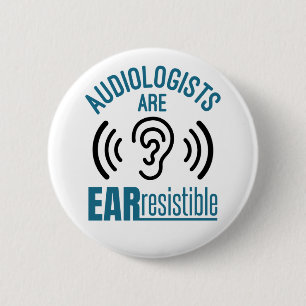 Bóton Redondo 5.08cm Audiologistas Resistirem Audiologia Engraçada