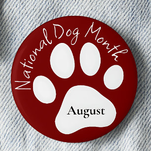 Bóton Redondo 5.08cm August National Dog Month