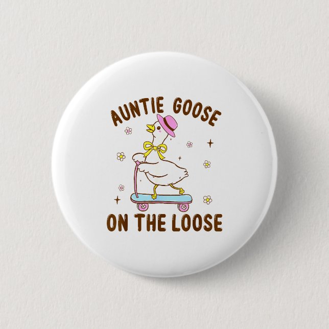 Bóton Redondo 5.08cm Auntie Goose On The Loose Funny Birthday Matching  (Frente)