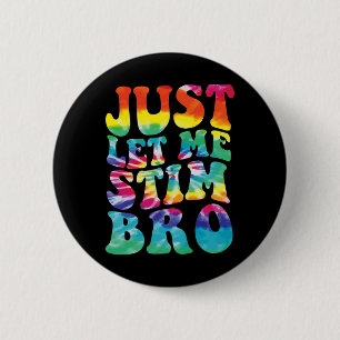 Bóton Redondo 5.08cm Autismo Engraçado Só Deixe Me Estimular Camisa Tie